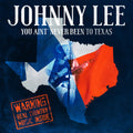Lee,johnny - You Ain't Never Been To Texas - Music CD