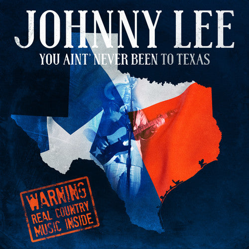 Lee,johnny - You Ain't Never Been To Texas - Music CD