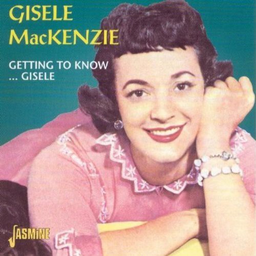Mackenzie,gisele - Getting To Know Gisele - Music CD