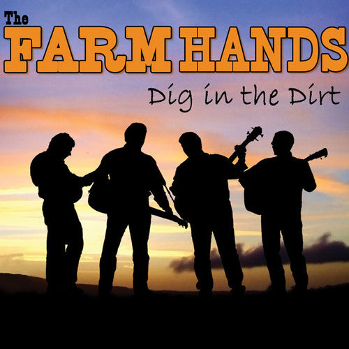 Farm Hands - Dig In The Dirt - Music CD