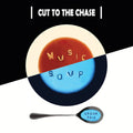 Music Soup - Cut To The Chase - Music CD