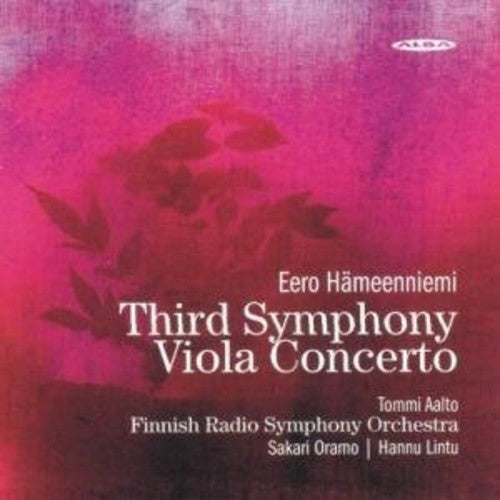 Hameenniemi / Aalto / Finish Radio Sym / Oramo - Symphony 3 - Concerto Viola - Music CD