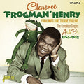 Henry,clarence Frogman - You Always Hurt The One You Love: Complete Singles - Music CD