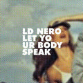 Ld Nero - Let Your Body Speak - Vinyl Record