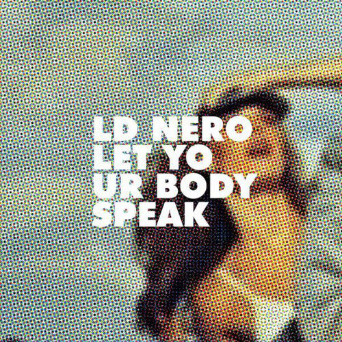 Ld Nero - Let Your Body Speak - Vinyl Record