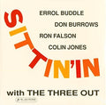 Three Out - Sittin' In With The Three Out - Vinyl Record