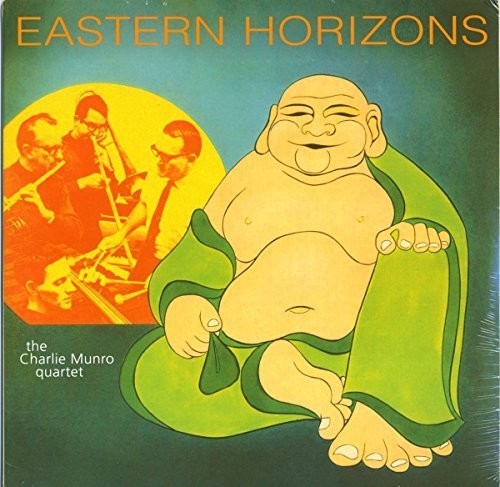 Munro,charlie Quartet - Eastern Horizons - Vinyl Record