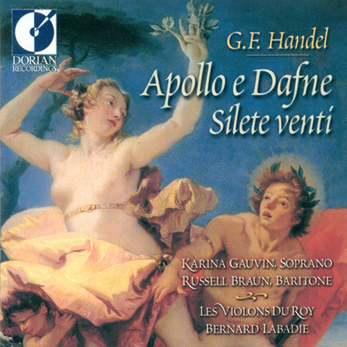 Handel / Gauvin / Braun / Violins Du Roy / Labadie - Apollo E Dafne & Silete Venti - Music CD
