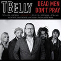 Tbelly - Dead Men Don't Pray - Music CD