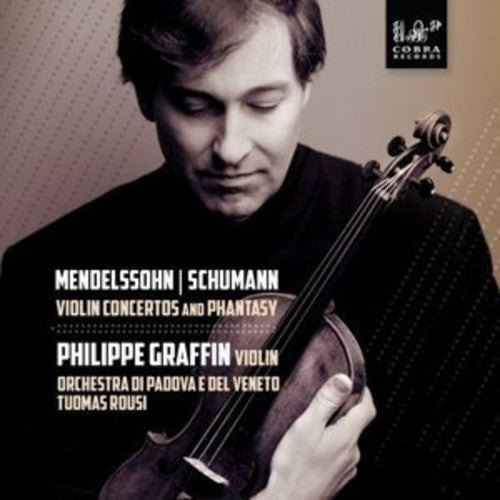 Mendelssohn / Graffin - Mendelssohn: Violin Concertos & Phantasy - Music CD