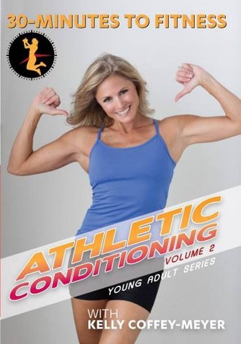 Coffey-meyer,kelly - 30 Minutes To Fitness: Athletic Conditioning 2 - DVD