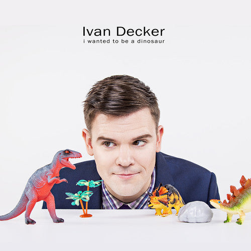 Decker,ivan - I Wanted To Be A Dinosaur - Music CD