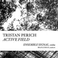 Perich,tristan - Compositions: Active Field - Music CD
