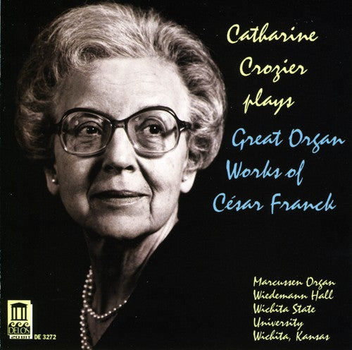 Crozier / Franck - Crozier Plays Great Organ Works Of Cesar Franck - Music CD