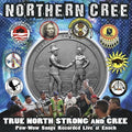 Northern Cree - True North Strong & Cree - Music CD