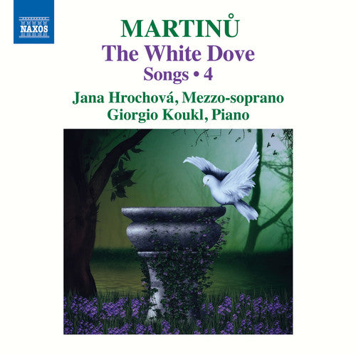 Martinu,bohuslav / Koukl,giorgio - Martinu: The White Dove - Songs 4 - Music CD