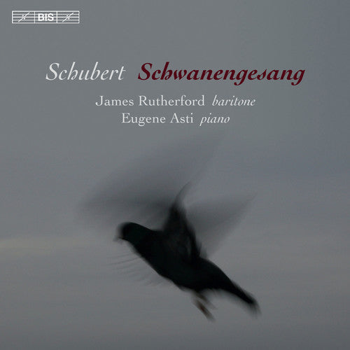 Schubert,f. / Asti,eugene / Rutherford,james - Schubert: Schwanengesang - Super Audio CD