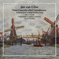 Gilse,jan Van / Triendl,oliver / Porcelijn,david - Jan Van Gilse: Piano Concerto & Variations On A - Music CD
