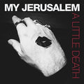 My Jerusalem - Little Death - Vinyl Record