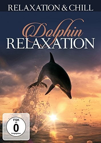 Relaxation & Chill - Dolphin Relaxation - DVD