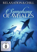 Relaxation & Chill - Symphony Of Whales - DVD
