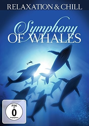 Relaxation & Chill - Symphony Of Whales - DVD