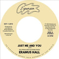 Eramus Hall - Just Me & You / Your Love Is My Desire - Vinyl Record