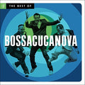 Bossacucanova - Best Of Bossacucanova - Music CD