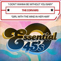 Corvairs - I Don't Wanna Be Without You Baby / Girl With Wind - Music CD Single