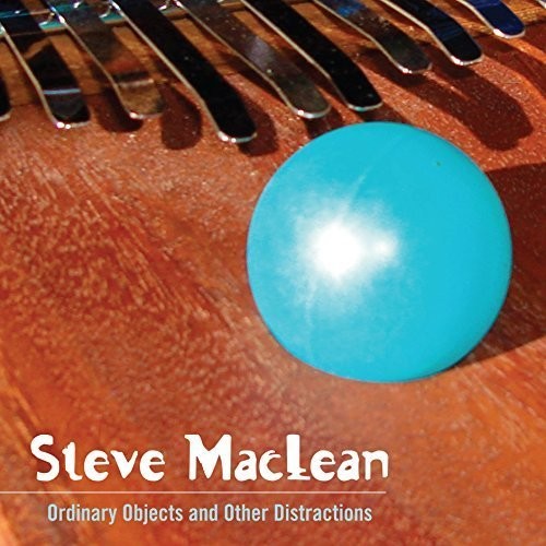 Maclean,steve - Ordinary Objects And Other Distractions - Music CD