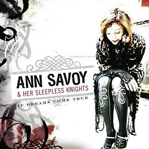 Savoy,ann & Her Sleepless Knights - If Dreams Come True - Music CD