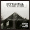 Dickinson,luther / Sons Of Mudboy - Onward & Upward - Music CD