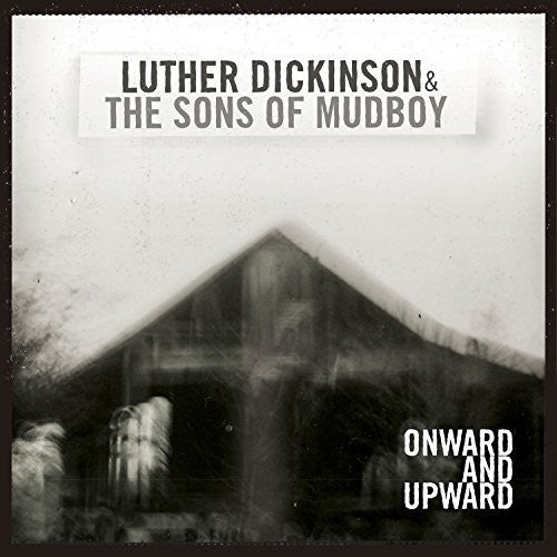 Dickinson,luther / Sons Of Mudboy - Onward & Upward - Music CD