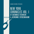 Ferrer,dennis / Sydenham,jerome - New York Chronicles 1 - Vinyl Record