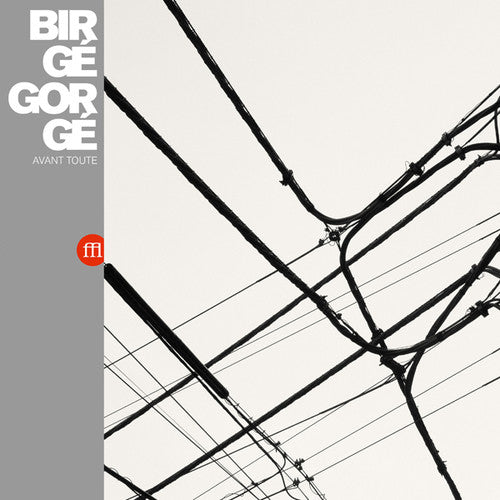 Birge Gorge - Avant Toute - Vinyl Record