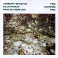 Braxton,anthony / Parker,evan / Rutherford,paul - Trio London 1993 - Music CD