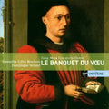Dufay / Ensemble Gilles Binchos / Vellard - Le Banquet Du Voeu - Music CD