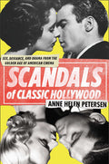 Petersen,anne Helen - Scandals Of Classic Hollywood: Sex Deviance Drama - Books