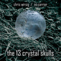 Wirsig,chris / No:carrier - 13 Crystal Skulls - Music CD
