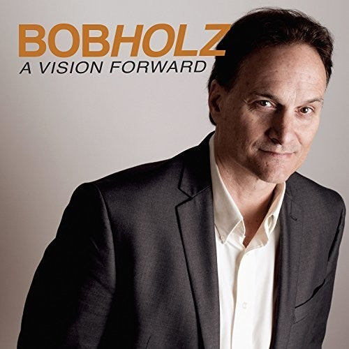 Holz,bob - Vision Forward - Music CD