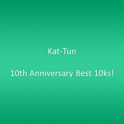 Kat-tun - 10th Anniversary Best 10ks! - Music CD