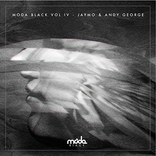Moda Black Vol Iv: Mixed By Jaymo & Andy George - Moda Black Vol Iv: Mixed By Jaymo & Andy George - Music CD