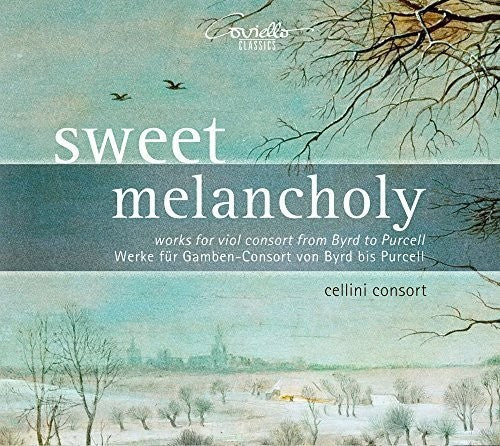 Byrd / Cellini Consort - Sweet Melancholy - Music CD