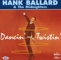 Ballard,hank & Midnighters - Dancin' & Twistin' - Music CD