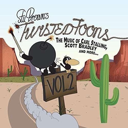 Brown,stu - Twisted Tunes Vol 2: Music Of Carl Stalling Etc - Music CD