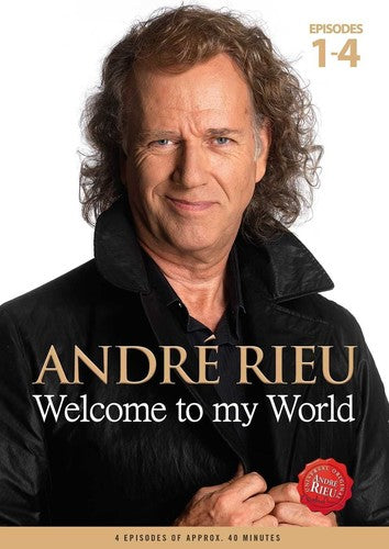 Rieu,andre - Welcome To My World: Episodes 1-4 - DVD