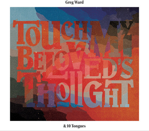 Ward,greg - Touch My Beloved's Thought - Music CD