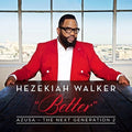 Walker,hezekiah - Azusa The Next Generation 2 - Better - Music CD