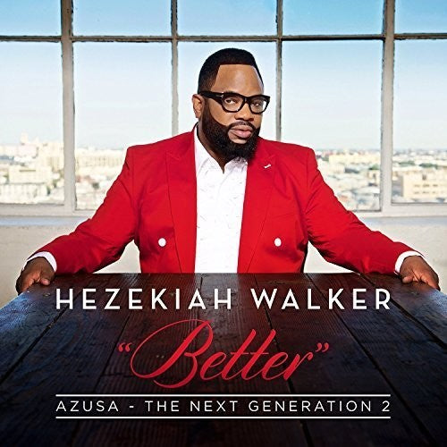 Walker,hezekiah - Azusa The Next Generation 2 - Better - Music CD