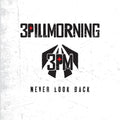 3 Pill Morning - Never Look Back - Music CD